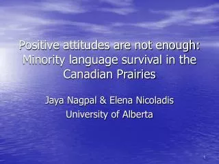 Positive attitudes are not enough: Minority language survival in the Canadian Prairies