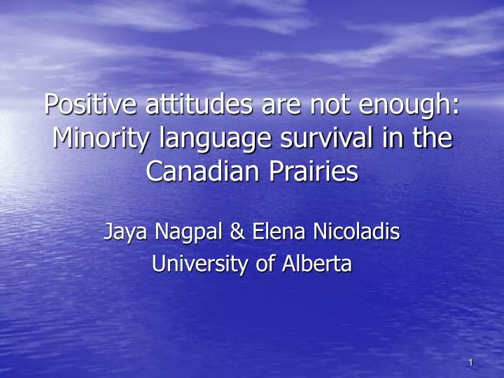 positive attitudes are not enough minority language survival in the canadian prairies