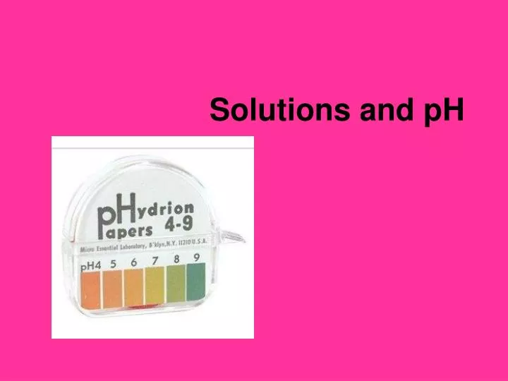 solutions and ph