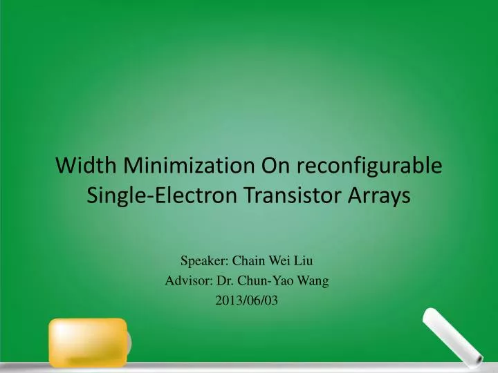 width minimization o n reconfigurable single electron transistor arrays