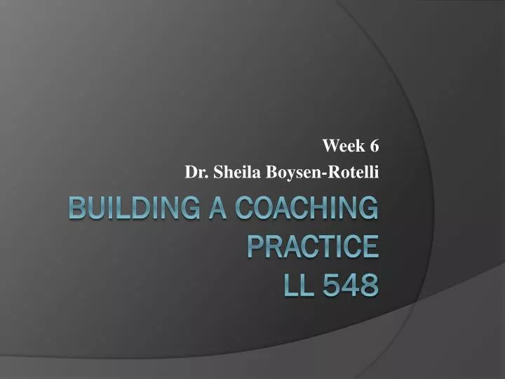 week 6 dr sheila boysen rotelli