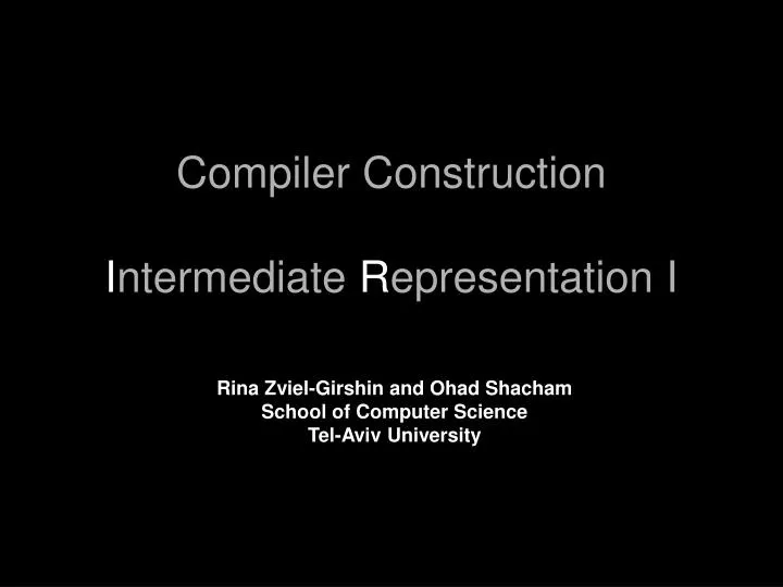 compiler construction i ntermediate r epresentation i