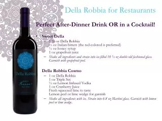 Perfect After-Dinner Drink OR in a Cocktail! Sweet Della