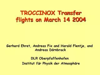 TROCCINOX Transfer flights on March 14 2004