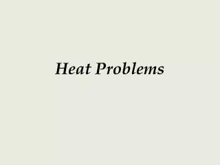 Heat Problems