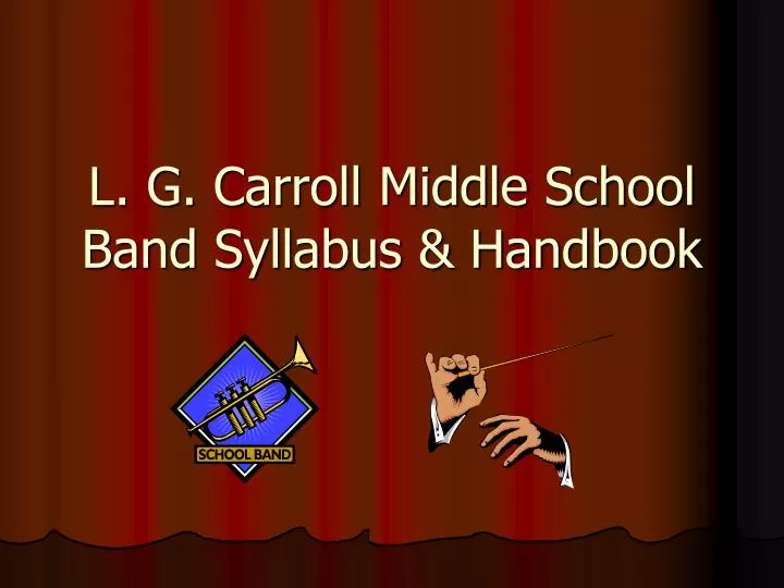 l g carroll middle school band syllabus handbook