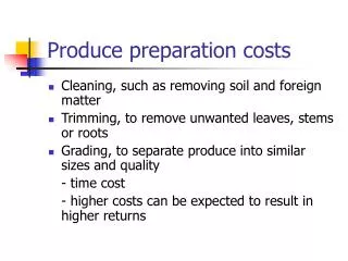 Produce preparation costs