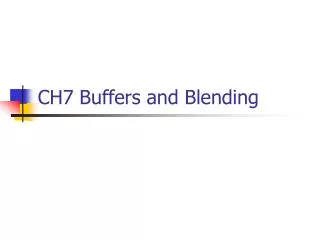 CH7 Buffers and Blending