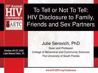 To Tell or Not To Tell: HIV Disclosure to Family, Friends and Sex Partners