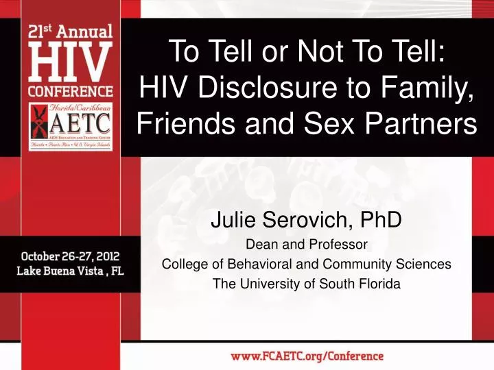 to tell or not to tell hiv disclosure to family friends and sex partners