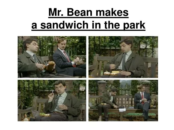 mr bean makes a sandwich in the park