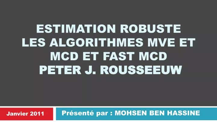 estimation robuste les algorithmes mve et mcd et fast mcd peter j rousseeuw