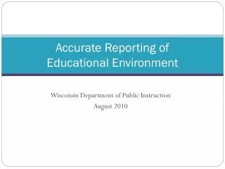 Accurate Reporting of Educational Environment