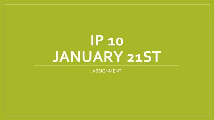 ip 10 january 21st