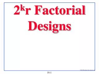 2 k r Factorial Designs