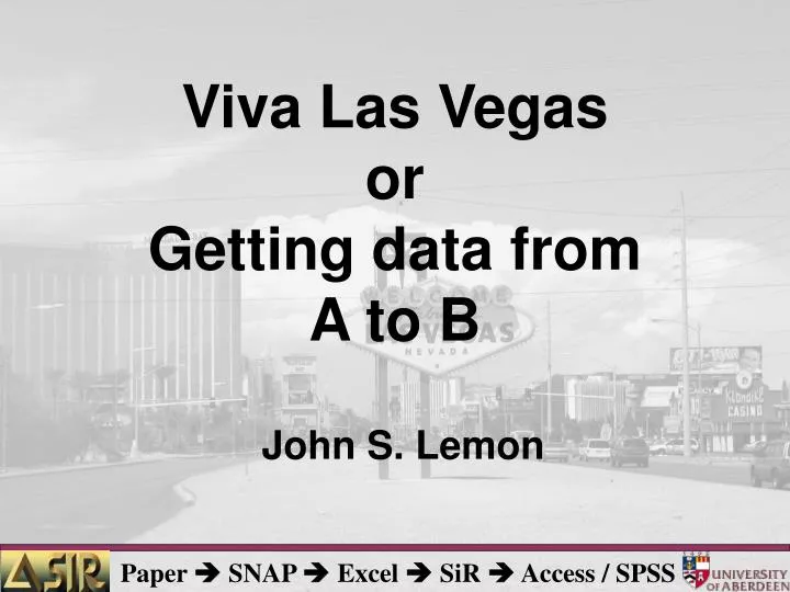 viva las vegas or getting data from a to b john s lemon