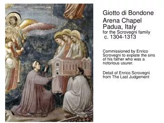 Giotto di Bondone Arena Chapel Padua, Italy for the Scrovegni family c. 1304-1313
