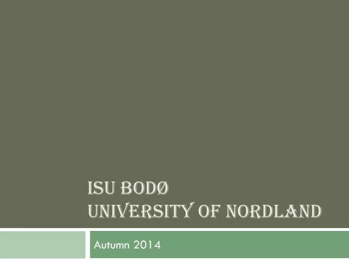 isu bod university of nordland