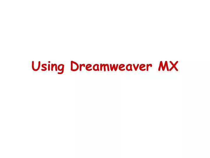 using dreamweaver mx
