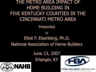 THE METRO AREA IMPACT OF HOME BUILDING IN FIVE KENTUCKY COUNTIES IN THE CINCINNATI METRO AREA