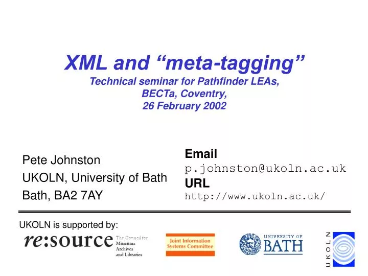 xml and meta tagging technical seminar for pathfinder leas becta coventry 26 february 2002