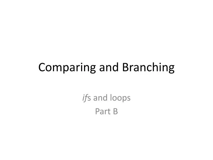 comparing and branching