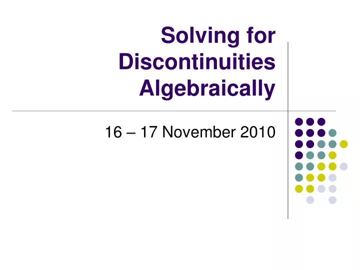 solving for discontinuities algebraically
