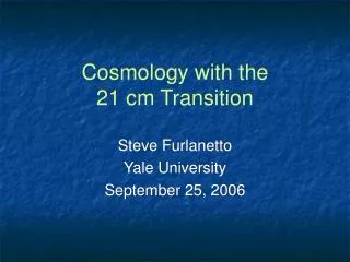 Cosmology with the 21 cm Transition