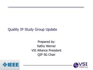 Quality IP Study Group Update