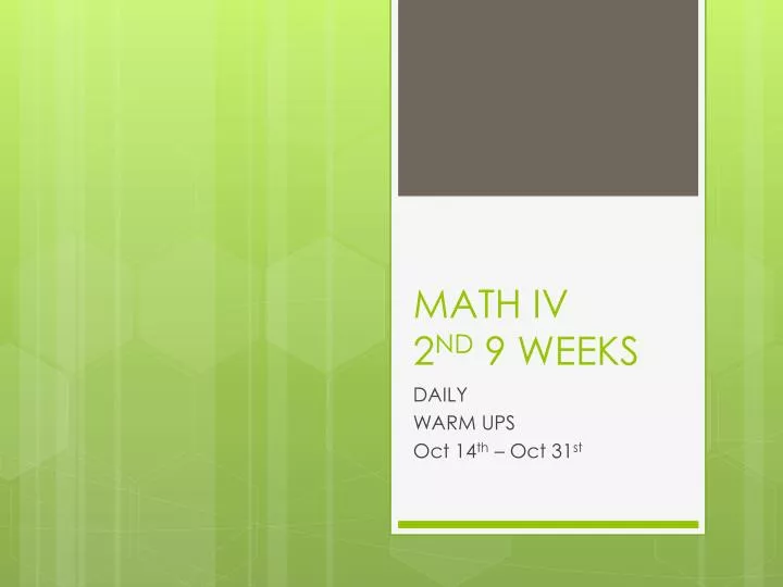 math iv 2 nd 9 weeks