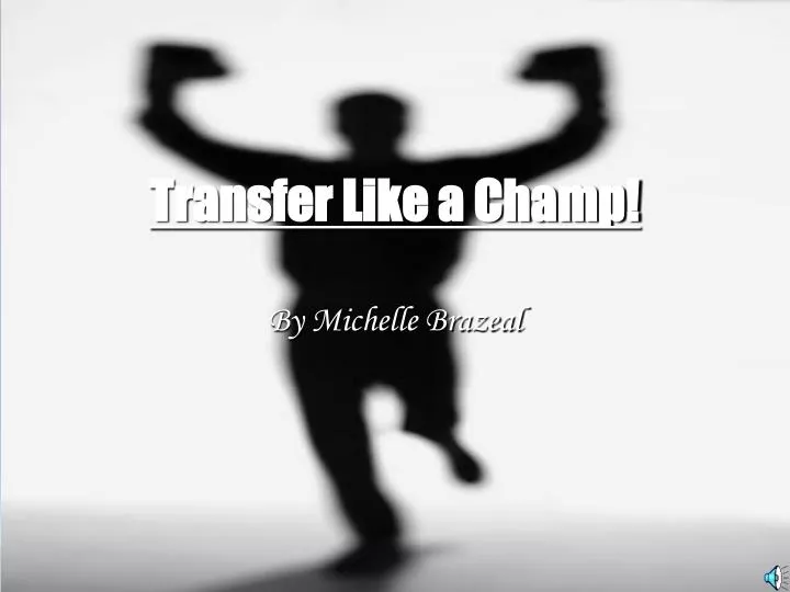 transfer like a champ
