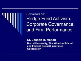 Comments on: Hedge Fund Activism, Corporate Governance, and Firm Performance