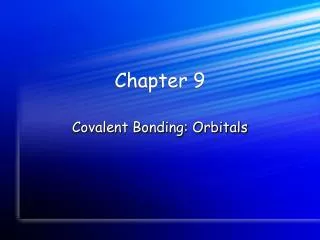Covalent Bonding: Orbitals