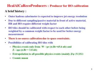 HcalAlCaRecoProducers : Producer for HO calibration