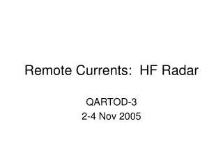 Remote Currents: HF Radar