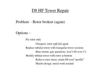 D8 HF Tower Repair