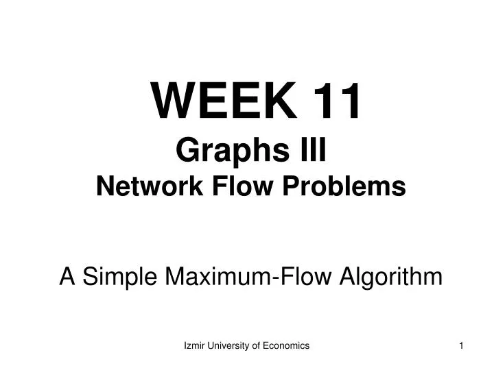 week 11 graphs iii network flow problems a simple maximum flow algorithm