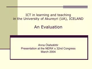 ICT in learning and teaching in the University of Akureyri (UA), ICELAND An Evaluation
