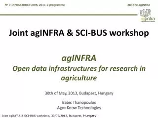 Joint agINFRA &amp; SCI-BUS workshop agINFRA Open data infrastructures for research in agriculture