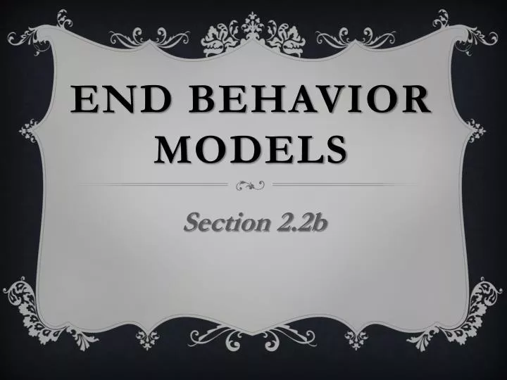 end behavior models