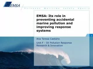 EMSA: Its role in preventing accidental marine pollution and improving response systems