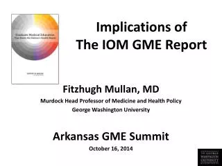 Implications of The IOM GME Report