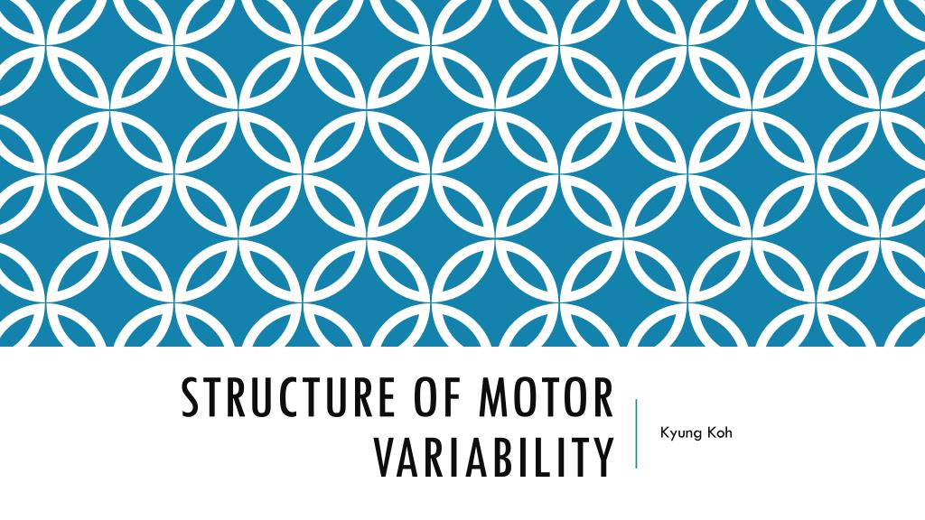 PPT - Structure of motor variability PowerPoint Presentation, free ...
