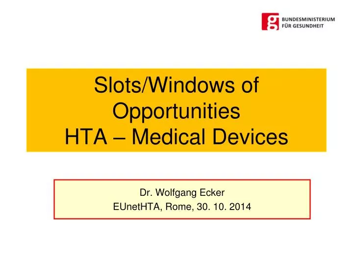 slots windows of opportunities hta medical devices