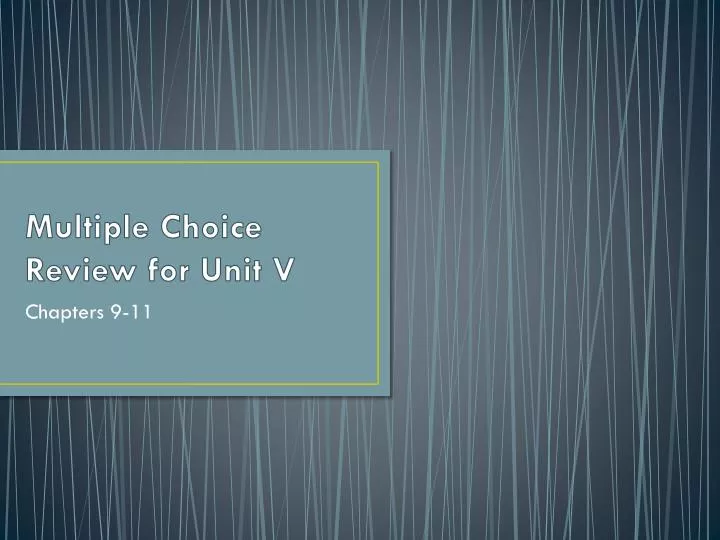 multiple choice review for unit v