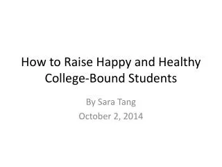 How to Raise Happy and Healthy College-Bound Students