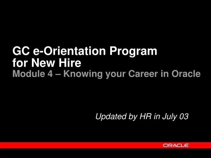 gc e orientation program for new hire module 4 knowing your career in oracle