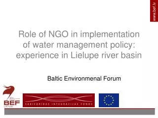 Role of NGO in implementation of water management policy: experience in Lielupe river basin