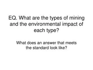 EQ. What are the types of mining and the environmental impact of each type?