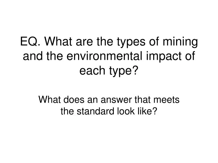 eq what are the types of mining and the environmental impact of each type
